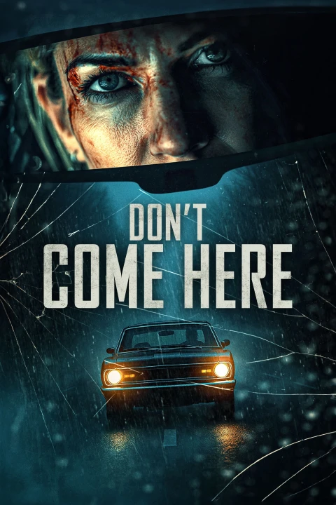 Don't Come Here 2025