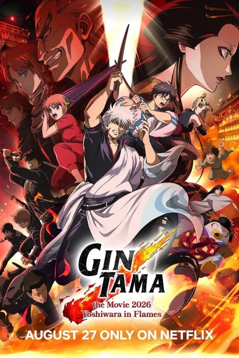 Gintama The Movie 2026: Yoshiwara Trong Biển Lửa 2026