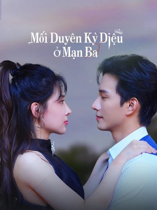 Mối duyên kỳ diệu ở Mạn Ba 2025