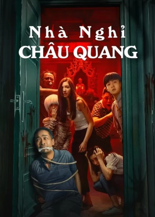 Phim Nhà Nghỉ Châu Quang 2024 Nhà Nghỉ Châu Quang 2024