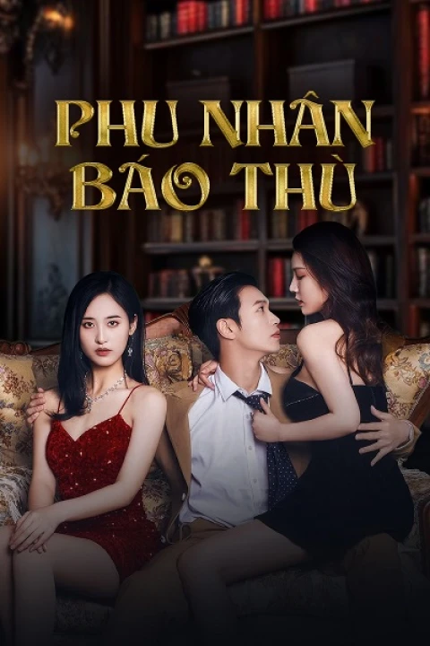 Phu Nhân Báo Thù 2024