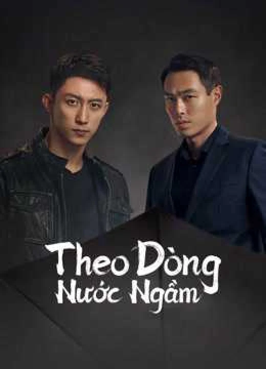 Theo Dòng Nước Ngầm (Phạt Tội 1) 2022